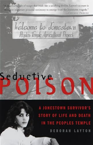 9780385489843: Seductive Poison: A Jonestown Survivor's Story of Life and Death in the Peoples Temple