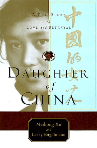 9780385489898: Daughter of China: A True Story of Love and Betrayal