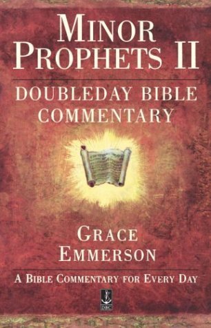 Imagen de archivo de Minor Prophets II: Nahum, Habakkuk, Zephaniah, Haggai, Zechariah, Malachi: Doubleday Bible Commentary a la venta por ThriftBooks-Atlanta