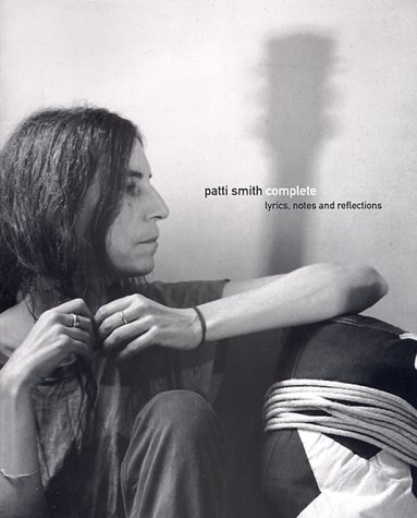 9780385490801: Patti Smith Complete: Lyrics, Notes and Reflections