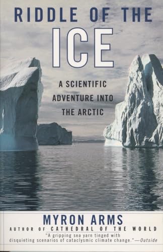 9780385490931: Riddle of the Ice: A Scientific Adventure Into the Arctic [Idioma Ingls]