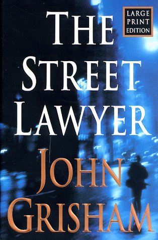 Stock image for The Street Lawyer, Large Print Edition (Bantam/Doubleday/Delacorte Press Large Print Collection) for sale by SecondSale