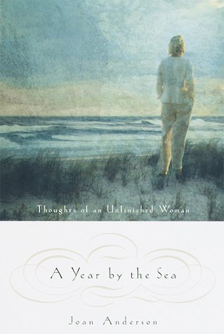 9780385491396: A Year by the Sea: Thoughts of an Unfinished Woman