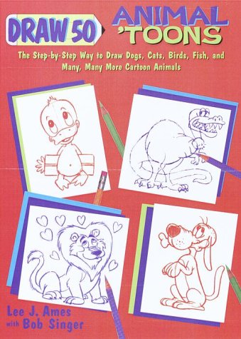 Stock image for Draw 50 Animal 'Toons: The Step-By-Step Way to Draw Dogs, Cats, Birds, Fish, and Many, Many More Cartoon Animals for sale by ThriftBooks-Dallas