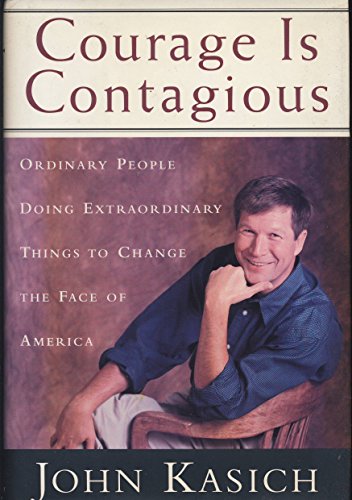 Courage is Contagious: Ordinary People Doing Extraordinary Things to Change the Face of America