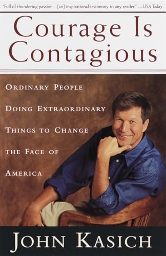 Stock image for Courage Is Contagious : Ordinary People Doing Extraordinary Things to Change the Face of America for sale by Better World Books