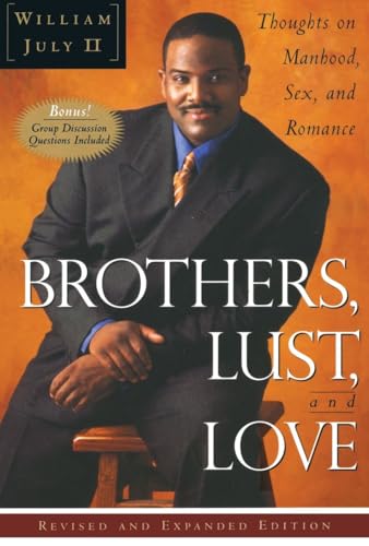 Beispielbild fr Brothers, Lust, and Love (Revised and Expanded Edition): Thoughts on Manhood, Sex, and Romance zum Verkauf von Wonder Book