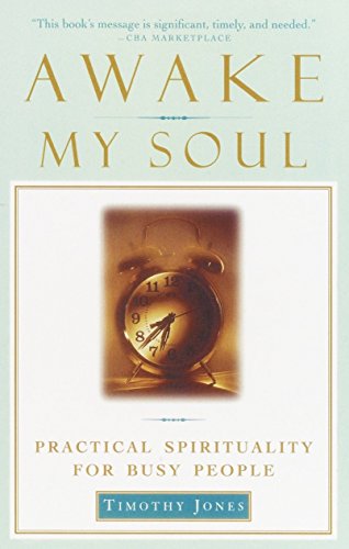 Beispielbild fr Awake My Soul: Practical Spirituality for Busy People zum Verkauf von Wonder Book