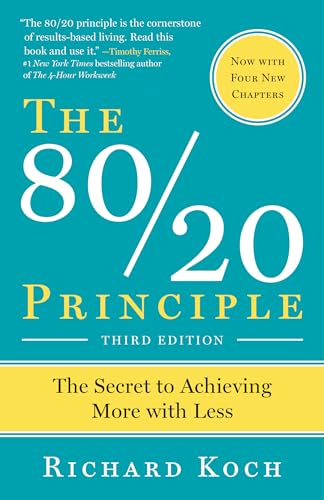 The 80/20 Principle: The Secret to Achieving More with Less (9780385491747) by Koch, Richard