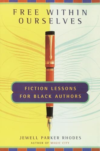 Imagen de archivo de Free Within Ourselves: Fiction Lessons for Black Authors a la venta por ZBK Books