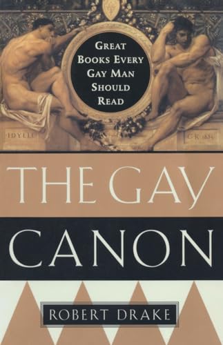 Beispielbild fr The Gay Canon : Great Books Every Gay Man Should Read zum Verkauf von Better World Books