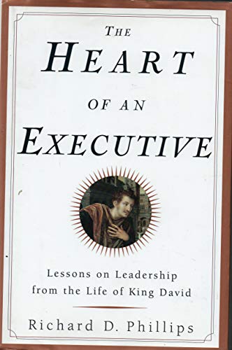 Beispielbild fr The Heart of an Executive: Lessons on leadership from the life of King David zum Verkauf von HPB-Diamond