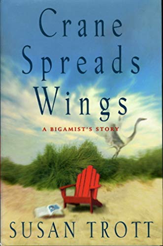 Stock image for Crane Spreads Wings : A Bigamist's Story for sale by Better World Books: West