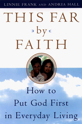 Imagen de archivo de This Far by Faith: How to Put God First in Everyday Living a la venta por Lowry's Books