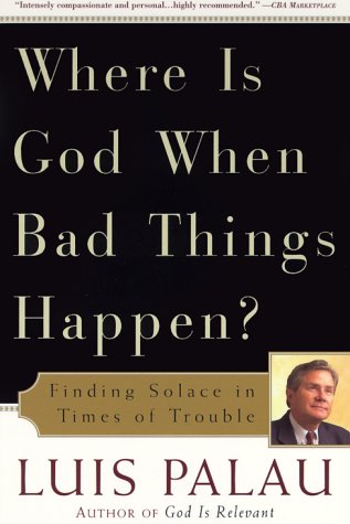 Beispielbild fr Where Is God When Bad Things Happen? : Finding Solace in Times of Trouble zum Verkauf von Better World Books