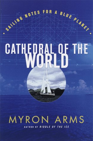 Stock image for Cathedral of the World: Sailing notes for a blue planet for sale by Heisenbooks