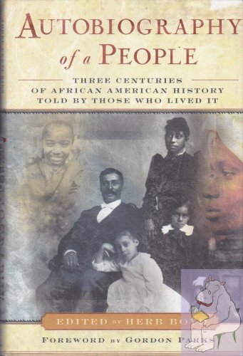 9780385492782: Autobiography of a People: Three Centuries of African American History Told by Those Who Lived it / [Compiled by] Herb Boyd.