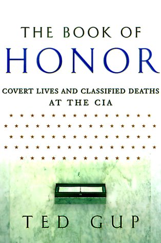 Beispielbild fr The Book of Honor: Covert Lives & Classified Deaths at the CIA zum Verkauf von Decluttr