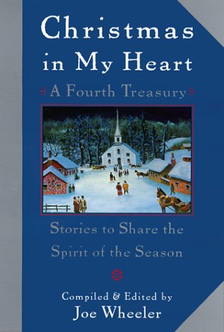 Stock image for Christmas in My Heart, A Fourth Treasury: Stories To Share The Spirit Of The Season for sale by SecondSale