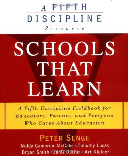 Stock image for Schools That Learn: A Fifth Discipline Fieldbook for Educators, Parents, and Everyone Who Cares About Education for sale by BookHolders