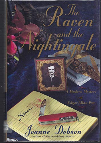 The Raven and the Nightingale: A Modern Mystery of Edgar Allen Poe (9780385493390) by Dobson, Joanne