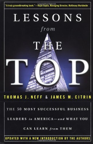 Beispielbild fr Lessons from the Top: The 50 Most Successful Business Leaders in America--and What You Can Learn From Them zum Verkauf von Wonder Book