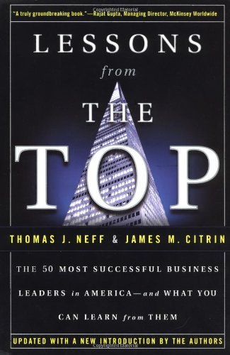Imagen de archivo de Lessons from the Top: The 50 Most Successful Business Leaders in America--and What You Can Learn From Them a la venta por More Than Words