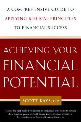 Beispielbild fr Achieving Your Financial Potential: A Comprehensive Guide to Applying Biblical Principles to Financial Success zum Verkauf von BookHolders