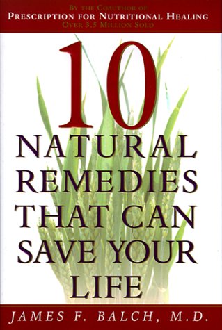 Imagen de archivo de Ten Natural Remedies That Can Save Your Life a la venta por SecondSale