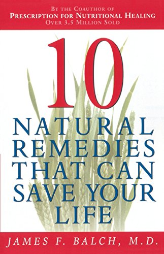 Beispielbild fr Ten Natural Remedies That Can Save Your Life zum Verkauf von Better World Books