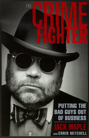 Beispielbild fr The Crime Fighter : Putting the Bad Guys Out of Business zum Verkauf von Better World Books