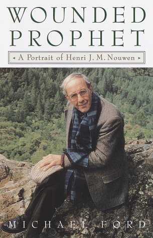 Beispielbild fr The Wounded Prophet : A Portrait of Henri J. M. Nouwen zum Verkauf von Better World Books