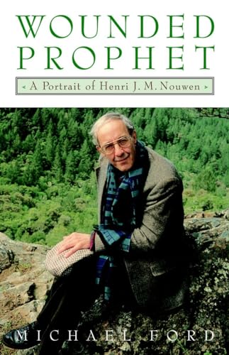 Beispielbild fr Wounded Prophet : A Portrait of Henri J. M. Nouwen zum Verkauf von Better World Books