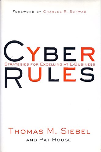 Stock image for Cyber Rules : Strategies for Excelling at E-Business for sale by Better World Books