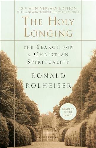 Beispielbild fr The Holy Longing : The Search for a Christian Spirituality zum Verkauf von Better World Books