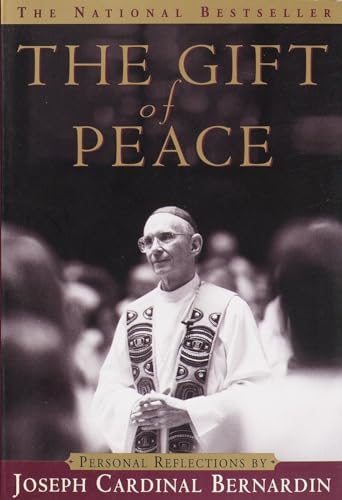 9780385494342: The Gift of Peace: Personal Reflections by Cardinal Joseph Bernardin (Illinois)