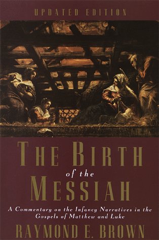 Beispielbild fr The Birth of the Messiah: A commentary on the infancy narratives in the gospels of Matthew and Luke (Anchor Bible Reference Library) zum Verkauf von HPB-Red