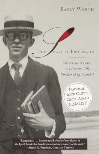 Imagen de archivo de The Scarlet Professor: Newton Arvin: A Literary Life Shattered by Scandal a la venta por SecondSale