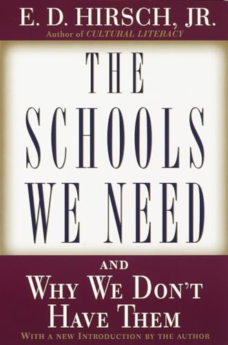 Beispielbild fr The Schools We Need: And Why We Don't Have Them zum Verkauf von SecondSale