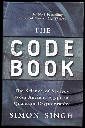 Imagen de archivo de The Code Book: The Science of Secrecy from Ancient Egypt to Quantum Cryptography a la venta por Edmonton Book Store