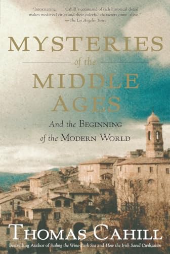 Beispielbild fr Mysteries of the Middle Ages: And the Beginning of the Modern World (The Hinges of History) zum Verkauf von Wonder Book