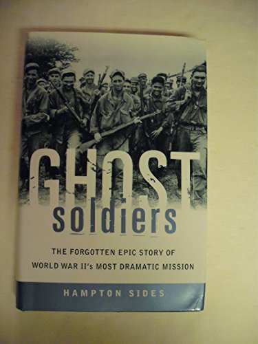 Imagen de archivo de Ghost Soldiers: The Forgotten Epic Story of World War II's Most Dramatic Mission a la venta por Sessions Book Sales