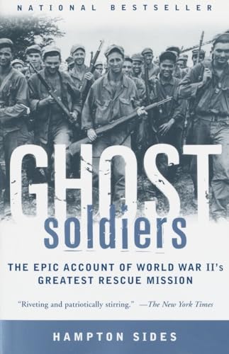 Beispielbild fr Ghost Soldiers: The Epic Account of World War II's Greatest Rescue Mission zum Verkauf von Wonder Book