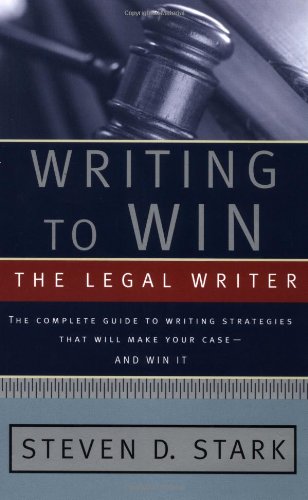 Imagen de archivo de Writing to Win: The Legal Writer: The Complete Guide to Writing Strategies That Will Make Your Case. and Win It! a la venta por SecondSale