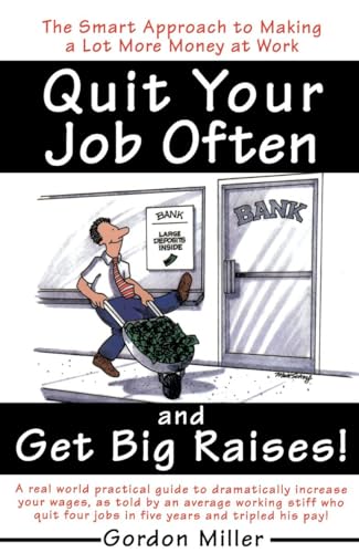 Beispielbild fr Quit Your Job and Get Big Raises zum Verkauf von Lighthouse Books and Gifts