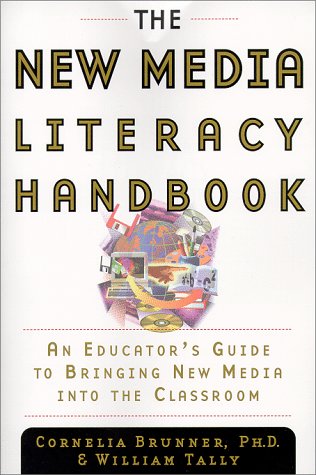 Beispielbild fr The New Media Literacy Handbook: An Educator's Guide to Bringing New Media into the Classroom zum Verkauf von SecondSale