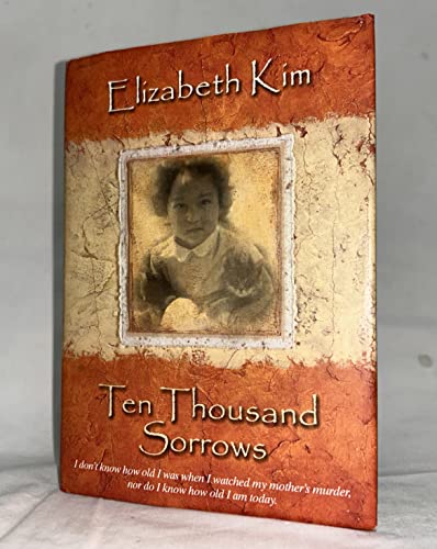 9780385496339: Ten Thousand Sorrows: The Extraordinary Journal of Korean War Orphan