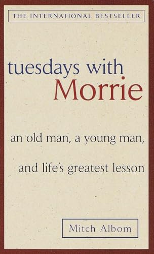 Beispielbild fr Tuesdays with Morrie : An Old Man, a Young Man, and Life's Greatest Lesson zum Verkauf von Better World Books