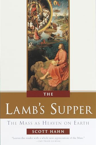 Imagen de archivo de The Lamb's Supper: The Mass as Heaven on Earth a la venta por ZBK Books