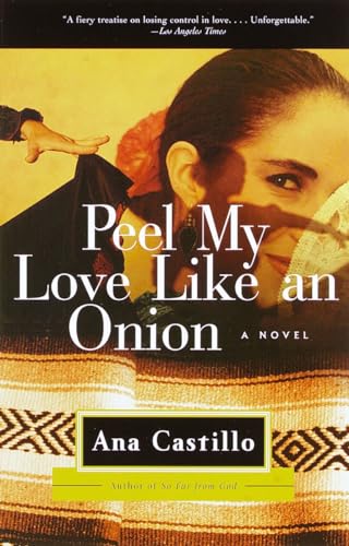 Peel My Love Like an Onion: A Novel: Castillo, Ana